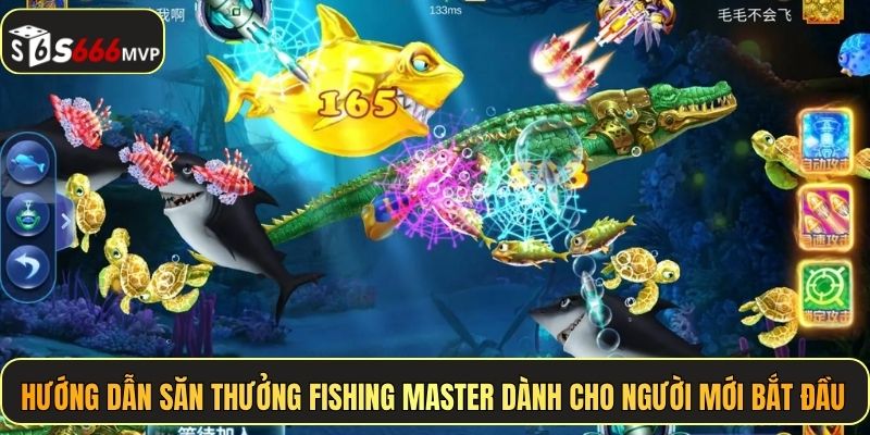 Hướng dẫn săn thưởng Fishing Master dành cho người mới bắt đầu