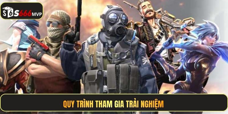  Quy trình tham gia trải nghiệm